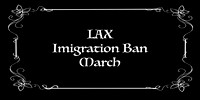 LAX Immigration March