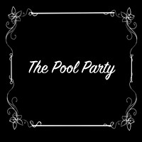 The Pool Party